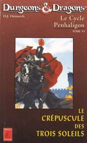 D&D 3eme édition - Le Cycle Penhaligon 6 - Le Crépuscule des trois Soleils