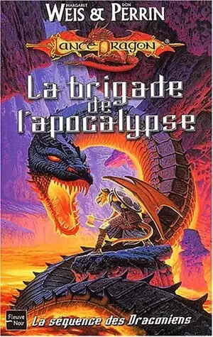 Lancedragon - La Brigade de l\'apocalypse