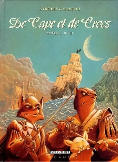 De Cape et de Crocs - Actes I - II - III
