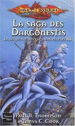 Lancedragon - La Saga des Dargonestis