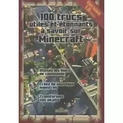 100 trucs utiles et étonnants à savoir sur Minecraft
