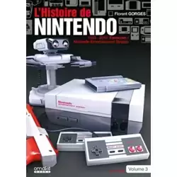 L'Histoire de Nintendo Volume 03 (Non Officiel) - 1983/2016 Famicom/Nintendo Entertainment System