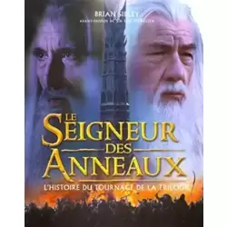 Le Seigneur des anneaux : L'Histoire du tournage de la trilogie