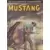 Mustang - Mission très dangereuse