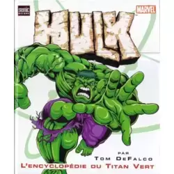 Hulk - L'encyclopédie du Titan Vert
