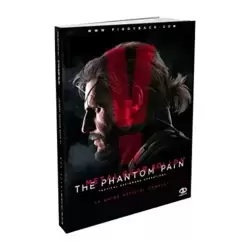 Metal Gear Solid V : The Phantom Pain - Le guide officiel complet