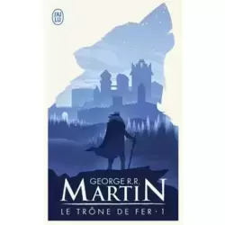 Le trône de fer Tome 1 le trône de Fer