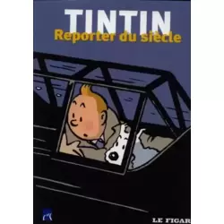 Tintin, reporter du siècle