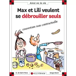 Max et Lili veulent se débrouiller seuls