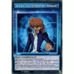 Je Vais Tout Simplement Attaquer !