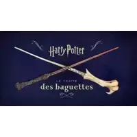 Harry Potter - Le Traité des Baguettes