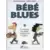 Bébé Blues - Je crois que les enfants commencent à s\'agiter...