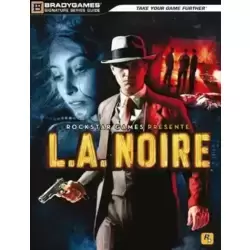 L.A. Noire - Bradygames Signature Series Guide