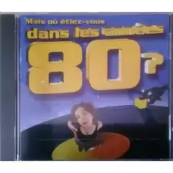 Mais où étiez-vous dans les années 80? ( 2001 )