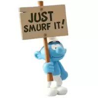 Schtroumpf et sa pancarte : Just Smurf It !