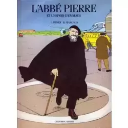 L'abbé Pierre et l'espoir d'Emmaüs