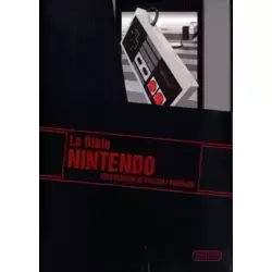 La Bible Nintendo : Entertainment System/Famicom