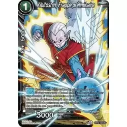 Kibitoshin, Frappe préliminaire