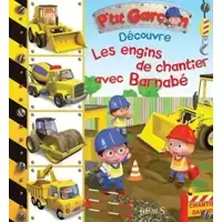 Les engins de chantier avec Barnabé