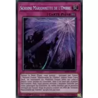 Schisme Marionnette de l'Ombre