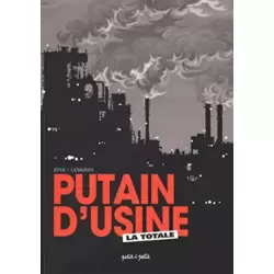 Putain d'Usine : La Totale