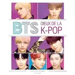 BTS : dieux de la K-Pop