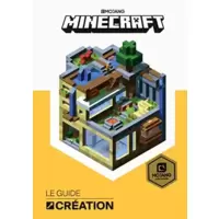 Minecraft, le guide Création - Livre officiel Mojang