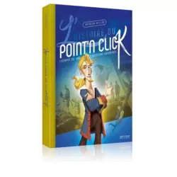 L’Histoire du Point'n Click - Édition Luxe - Pix’n Love Editions