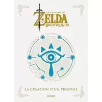 The Legend of Zelda - Breath of the Wild: La Création d un Prodige