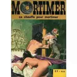 Ça chauffe pour Mortimer