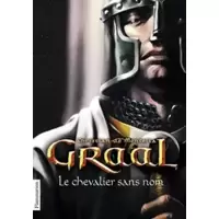 Graal - Tome 1 - Le Chevalier sans nom