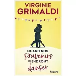 Quand nos souvenirs viendront danser