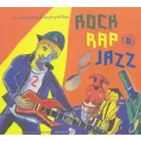 Rock Rap Jazz: Les musiques d'aujourd'hui