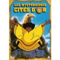 Les Mysterieuses Cités D'Or - Episodes 17 à 24