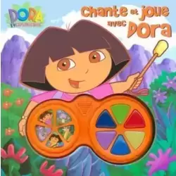 CHANTE ET JOUE AVEC DORA