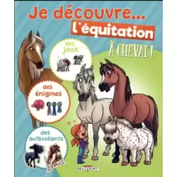 Je découvre... l'équitation