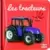 Bébé touche-à-tout - Les tracteurs