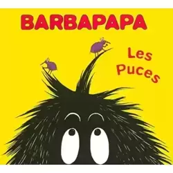 Barbapapa - Les Puces - Album illustré - Dès 2 ans