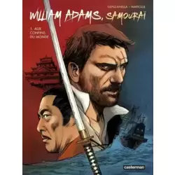 William Adams, Samouraï -1- Aux confins du monde