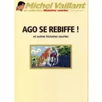 Ago se rebiffe ! et autres histoires courtes