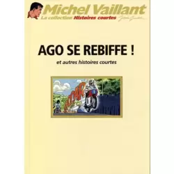 Ago se rebiffe ! et autres histoires courtes