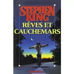 Rêves et cauchemars