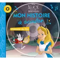 Mon histoire à écouter - Alice aux Pays des Merveilles