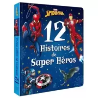 SPIDER-MAN - 12 Histoires de Super-héros