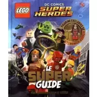 Lego DC Comics - Le Super Guide