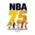 NBA 75 : L'histoire définitive