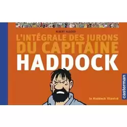 L'intégrale des jurons du Capitaine Haddock: Le Haddock illustré