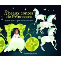 Trois beaux contes de princesses