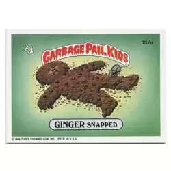 GINGER Snapped