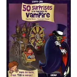 50 surprises à la poursuite du vampire